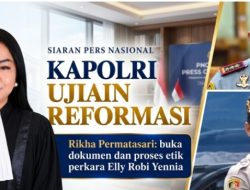 KASUS ELLY ROBI YENNIA: Advokat Rikha Permatasari Minta Kapolri Suyudi Buktikan Reformasi Polri